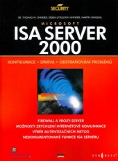 kniha Microsoft ISA Server 2000 konfigurace, správa a odstraňování problémů, CPress 2003