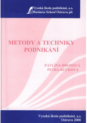 kniha Metody a techniky podnikání, Vysoká škola podnikání 2008