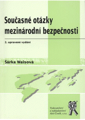 kniha Současné otázky mezinárodní bezpečnosti, Aleš Čeněk 2009