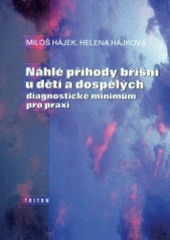 kniha Náhlé příhody břišní u dětí a dospělých diagnostické minimum pro praxi, Triton 1998