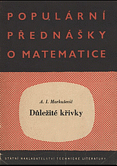 kniha Důležité křivky Určeno prac. dorostu, žákům jedenáctiletky ... odb. škol i širokému okruhu čtenářů, SNTL 1953