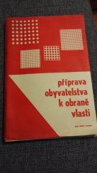 kniha Příprava obyvatelstva k obraně vlasti Návody na praktická zaměstnání s občany, Naše vojsko 1966