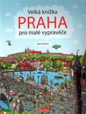 kniha Velká knížka Praha pro malé vypravěče, Ella & Max 2017