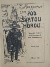 kniha Pod Svatou horou Sv. 2 hornické obrázky ze světoznámých dolů příbramských., s.n. 1925