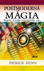 kniha Postmoderná mágia Magické techniky informačného veku, Knižní klub 2007