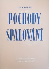 kniha Pochody spalování Určeno provozním inženýrům, konstruktérům a vysokošk. studentům energetického zaměření, SNTL 1956