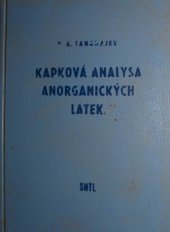 kniha Kapková analysa anorganických látek Určeno pro studující vys. škol chem. a pro analytiky v prům. a věd. praxi, SNTL 1957