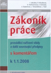 kniha Zákoník práce prováděcí nařízení vlády a další související předpisy s komentářem k 1.1.2008, Anag 2008