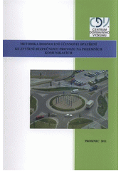 kniha Metodika hodnocení účinnosti opatření ke zvýšení bezpečnosti provozu na pozemních komunikacích, Centrum dopravního výzkumu 2011