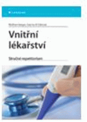 kniha Vnitřní lékařství stručné repetitorium, Grada 2011