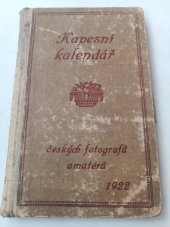 kniha Kapesní kalendář českých fotografů amatérů na rok 1922, Ústřední nakl. a knihkup. učiteľstva českoslovanského 1921