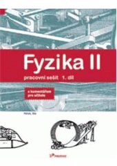 kniha Fyzika II 1. díl, - Pohyb, Síla - učebnice fyziky pro ZŠ a víceletá gymnázia., Prodos 2006