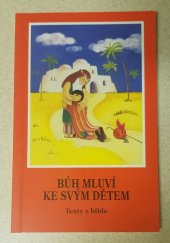 kniha Bůh mluví ke svým dětem biblické vyprávění = O del vakerel ke peskere čhave : vakeribena pal e Biblia, Česká biblická společnost pro Matici romskou 1992