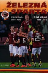 kniha Železná Sparta 1893-2014, Presco Group 2014