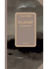 kniha Ein Landarzt kleine Erzählungen, Vitalis 1999