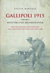 kniha Gallipoli 1915 místo pro tisíc britských pušek, Mladá fronta 2010