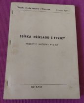 kniha Sbírka příkladů z fyziky kolektiv katedry fyziky, VŠB Ostrava 1980