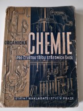 kniha Organická chemie Učeb. pro 4. tř. stř. šk., Státní nakladatelství 1950