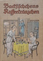 kniha Backfischchens Kaffeekränzchen, Verlag W. Bloch 1920