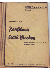 kniha Panfilovci brání Moskvu úryvek z trilogie "Za námi Moskva", Odděl. osvěty s propag. 1. čs. arm. sboru] 1945