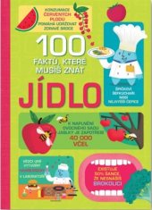 kniha 100 faktů, které musíš znát Jídlo, Svojtka & Co. 2019