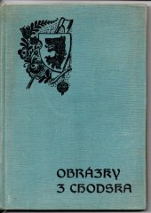 kniha Obrázky z Chodska, Jan Kobes 1940