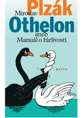 kniha Othelon, aneb, Manuál o žárlivosti, Motto 2011