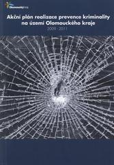 kniha Akční plán realizace prevence kriminality na území Olomouckého kraje za období 2009-2011, Olomoucký kraj 2008