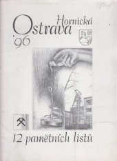 kniha Hornická Ostrava ´96 12 pamětních listů, Technická univerzita v Ostravě 1996