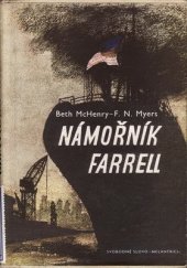 kniha Námořník Farrell Příběh amerického námořníka, Svobodné slovo - Melantrich 1955