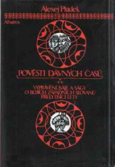 kniha Pověsti dávných časů vyprávění, báje a ságy o bojích západních Slovanů před tisíci lety : pro čtenáře od 13 let, Albatros 1983