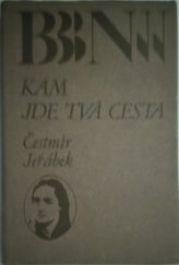 kniha Kam jde tvá cesta [Román o Boženě Němcové], Blok 1972
