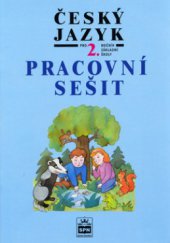 kniha Český jazyk pro 2. ročník základní školy pracovní sešit, SPN 2001