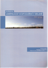 kniha Udržitelnost hospodaření v krajině konference : ochrana životního prostředí - voda, půda, vzduch, ekosystémy : Náměšť nad Oslavou, 12.4.2012, ZERA - Zemědělská a ekologická regionální agentura 2012