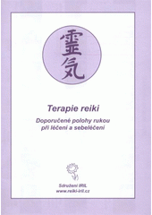 kniha Terapie reiki doporučené polohy rukou při léčení a sebeléčení, Sdružení IRIL 2010