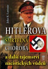 kniha Hitlerova smrtelná choroba a další tajemství nacistických vůdců, Naše vojsko 2011