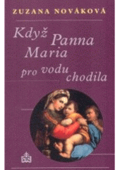 kniha Když Panna Maria pro vodu chodila verše a modlitby pro děti, Matice Cyrillo-Methodějská 2006