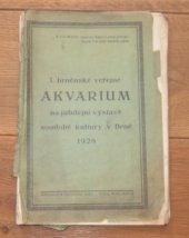 kniha I. brněnské Akvarium na jubilejní výstavě na jubilejní výstavě soudobé kultur v Brně 1928, Ullmann 1928