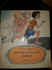 kniha Nestrácaj hlavu Jožko!, Mladé letá 1979