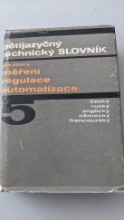 kniha Pětijazyčný technický slovník v jazyce českém, ruském, anglickém, německém a francouzském pro obory měření, regulace a automatizace, ZPA [Závody průmyslové automatizace]-Jinonice 1967