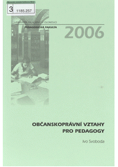 kniha Občanskoprávní vztahy pro pedagogy, Univerzita Palackého v Olomouci 2006