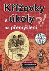 kniha Křížovky a úkoly na přemýšlení zajímavosti z české historie a současnosti, Rubico 2011