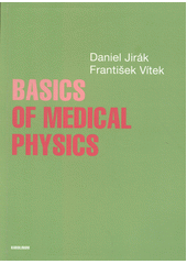 kniha Basics of Medical Physics, Karolinum  2018