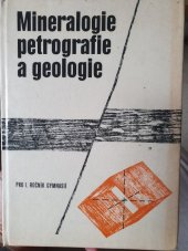 kniha Mineralogie, petrografie a geologie pro 1. ročník gymnázií, SPN 1977