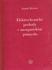 kniha Elektrochemické pochody v anorganickém průmyslu Celost. vysokoškolská učebnice, SNTL 1954