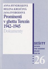 kniha Prominenti v ghettu Terezín (1942-1945) : edice dokumentů, Ústav pro soudobé dějiny AV ČR 1996