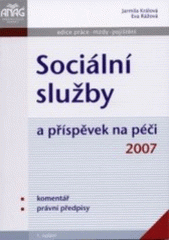 kniha Sociální služby a příspěvek na péči 2007, Anag 2007