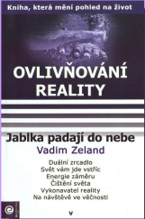 kniha Ovlivňování reality V. Jablka padají do nebe 2005