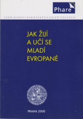 kniha Jak žijí a učí se mladí Evropané, Univerzita Karlova, Pedagogická fakulta 2000