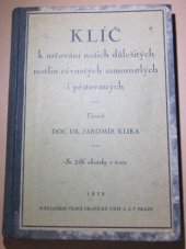 kniha Klíč k určování našich důležitých rostlin cévnatých samorostlých i pěstovaných, Česká grafická Unie 1928